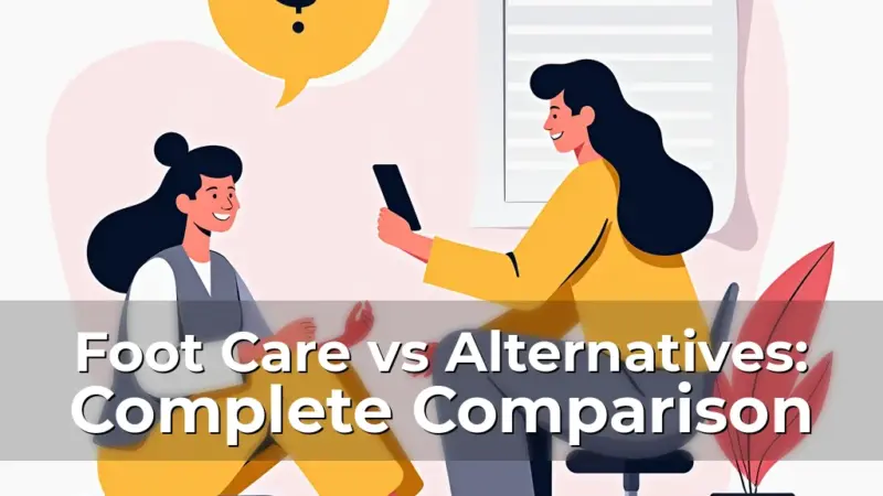 Artistic representation for Foot Care vs Alternatives: Complete Comparison
